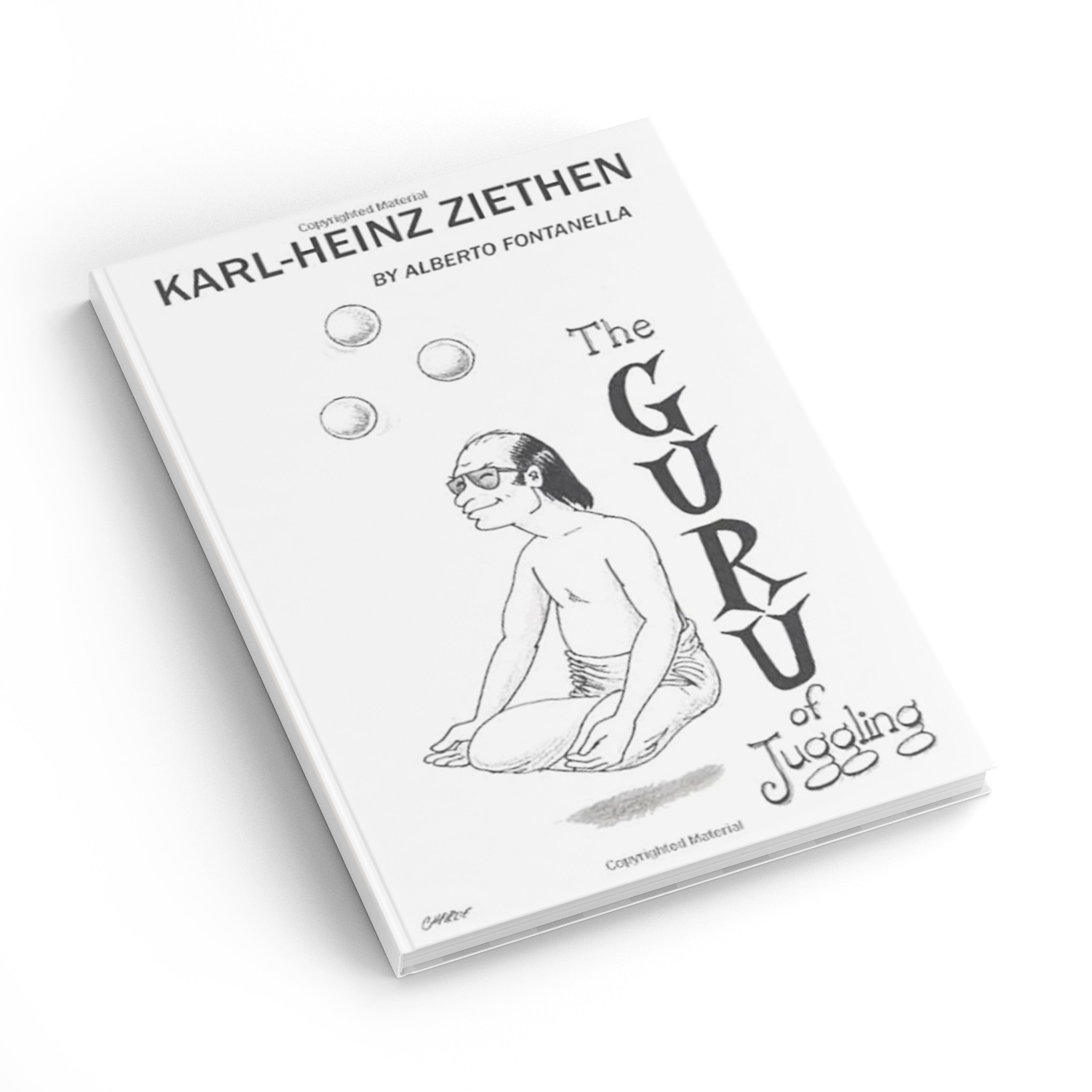 Karl-Heinz Ziethen, The Juggling Guru by: Alberto Fontanella