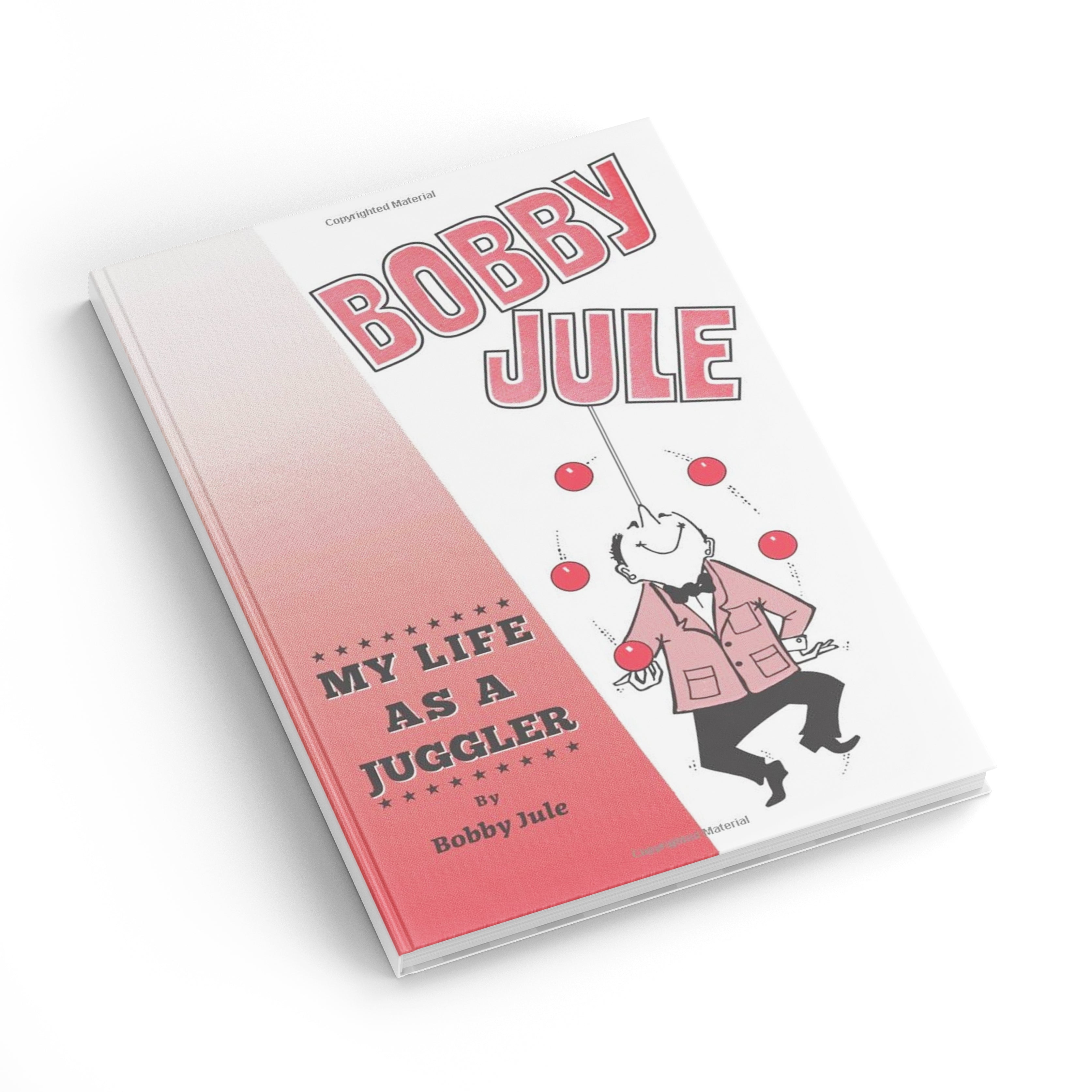 My Life as a Juggler - Bobby Jule