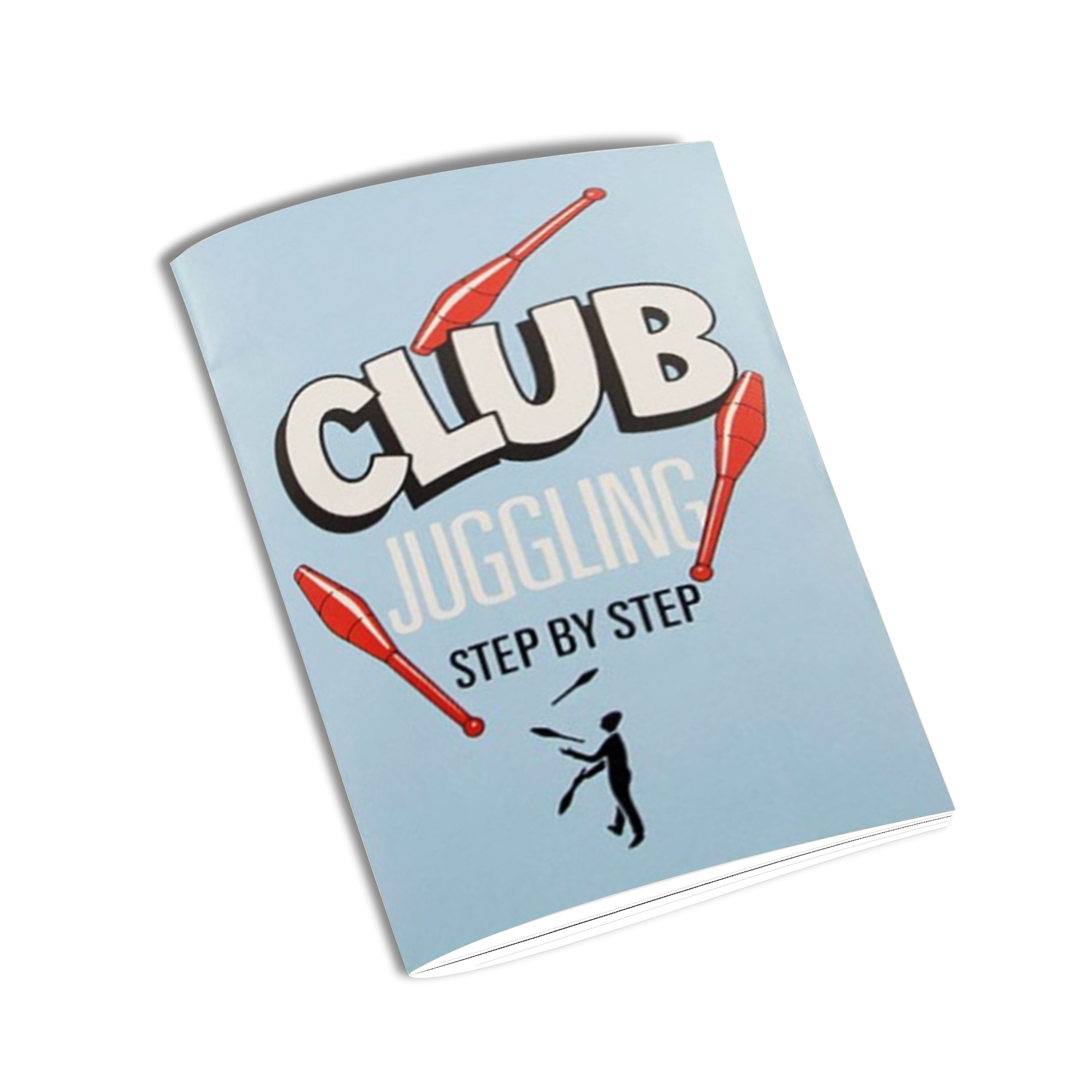 Step By Step Club Juggling (Juggling Book)