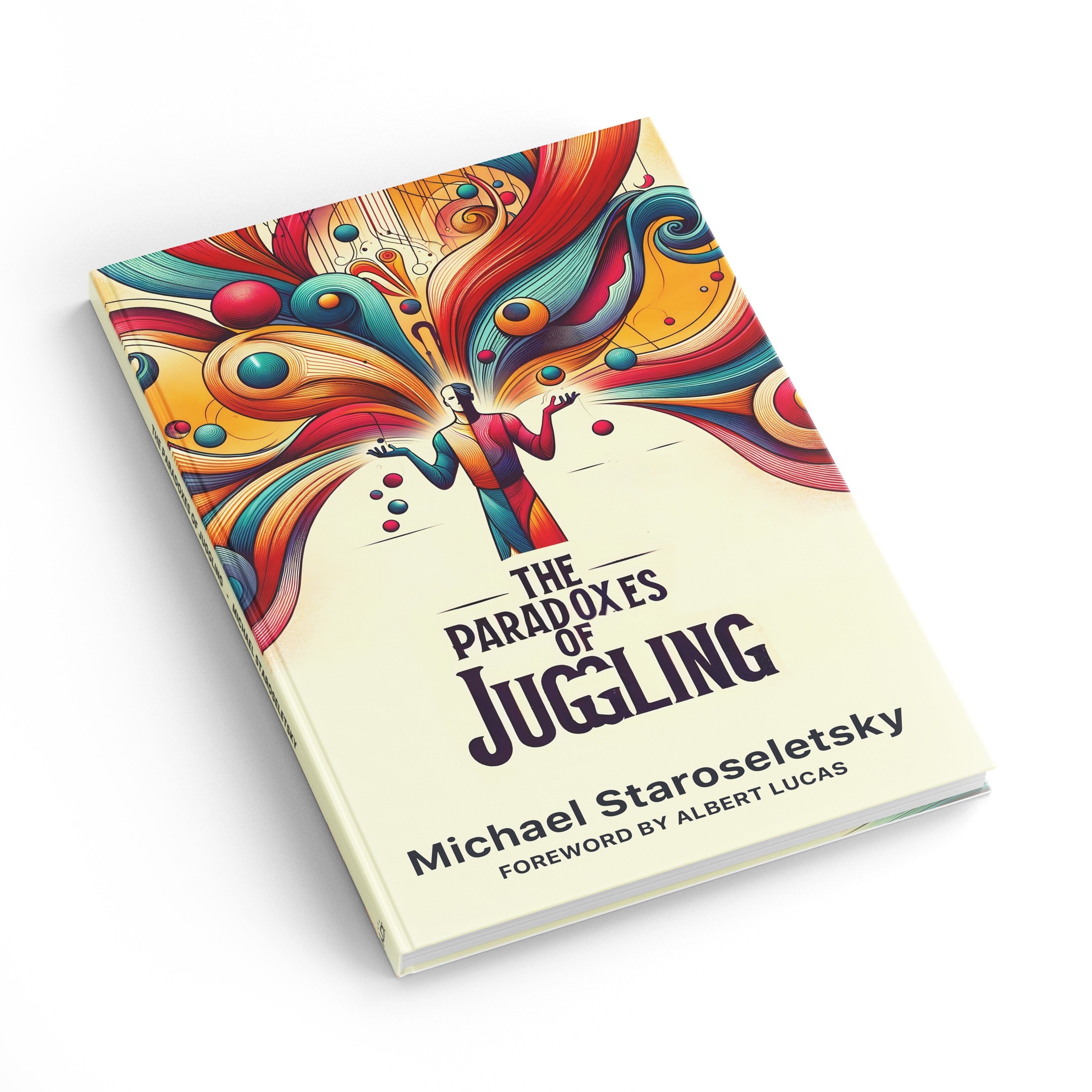 THE PARADOXES OF JUGGLING / MICHAEL STAROSELETSKY BOOK